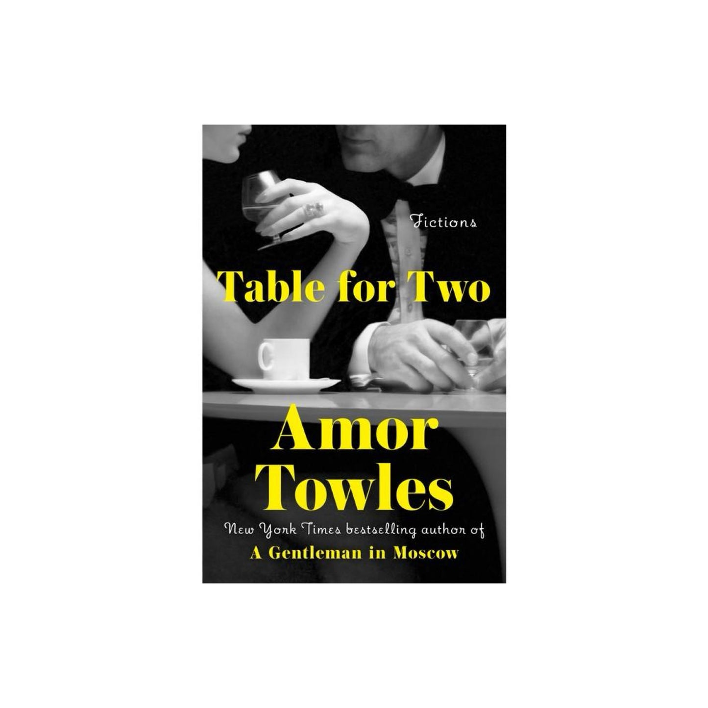Table for Two - by Amor Towles (Hardcover)