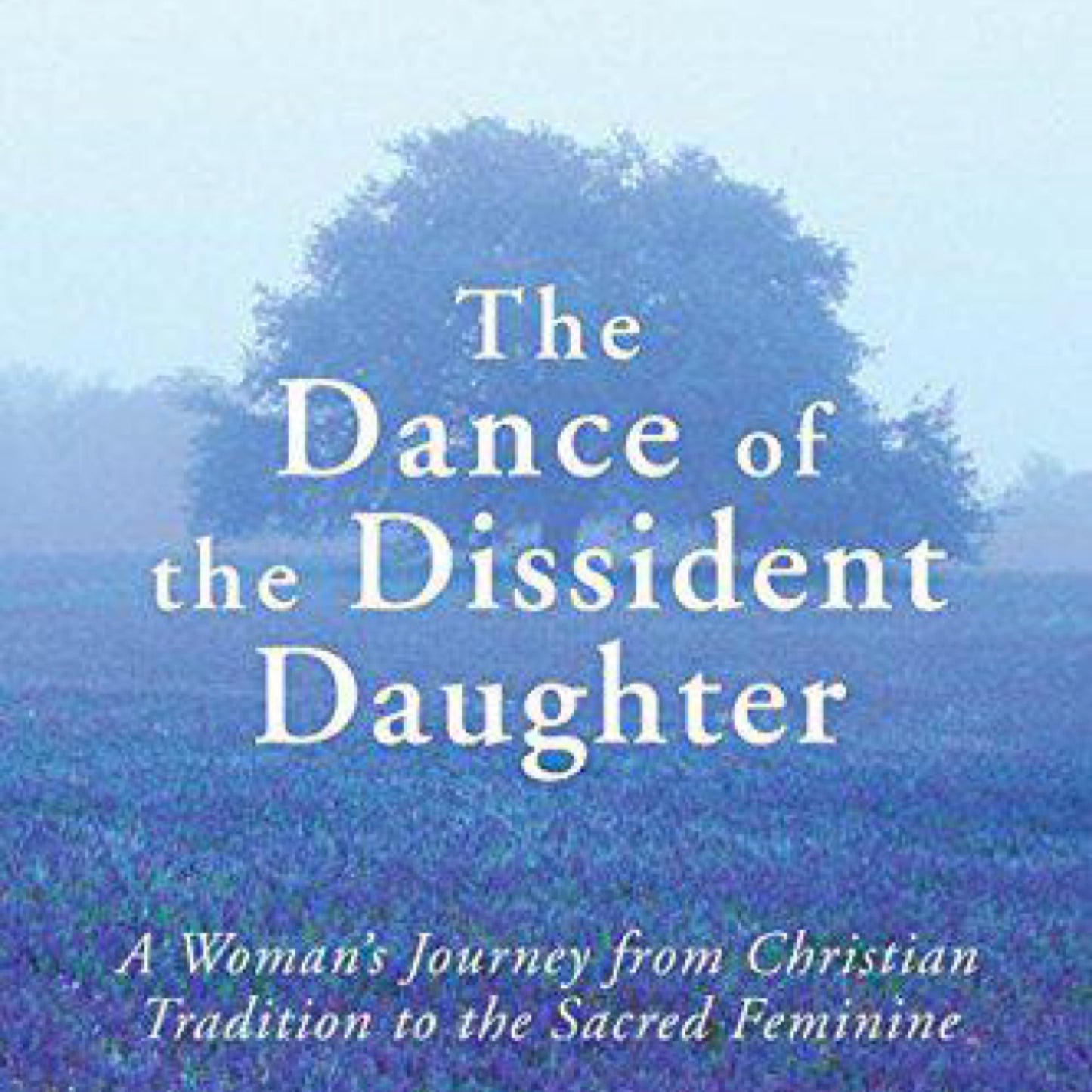The Dance of the Dissident Daughter