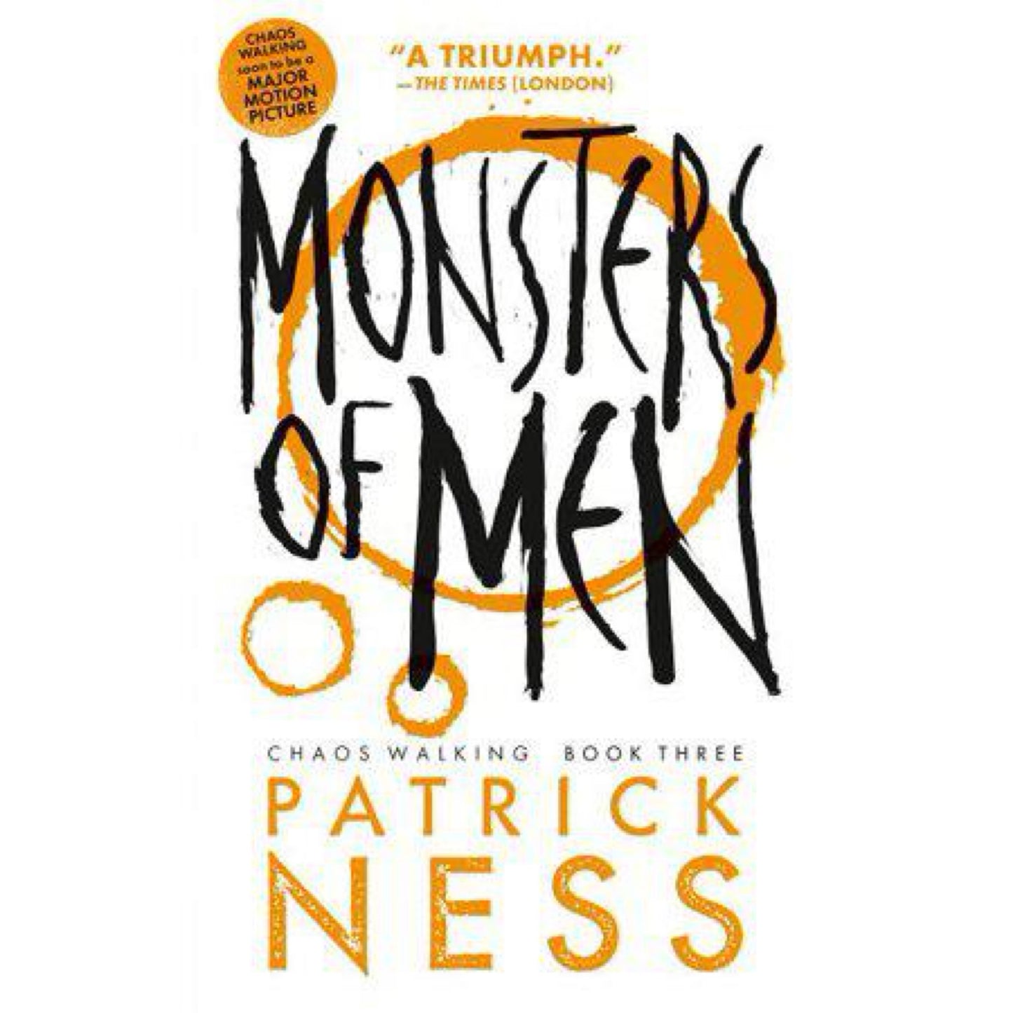 Monsters of Men (with bonus short story): Chaos Walking: Book Three by Patrick Ness