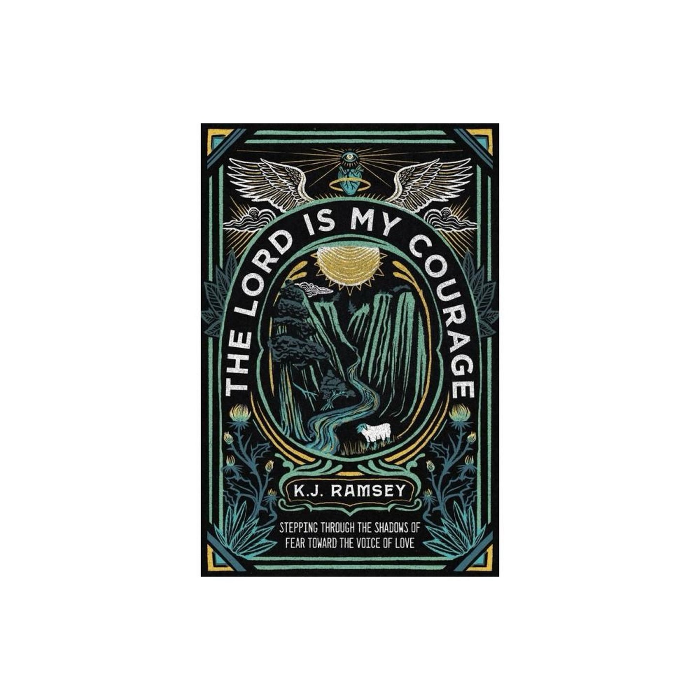 The Lord Is My Courage - by K J Ramsey (Paperback)