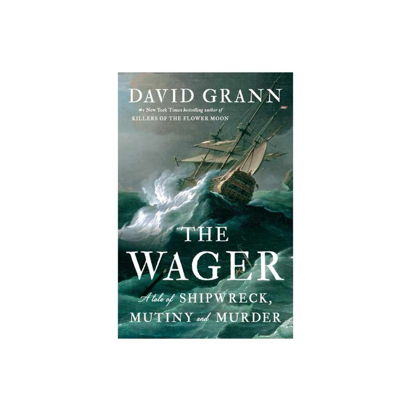 The Wager - by David Grann (Hardcover)