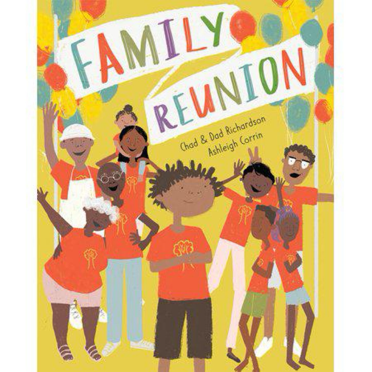 Family Reunion - by Chad and Dad Richardson (Hardcover)