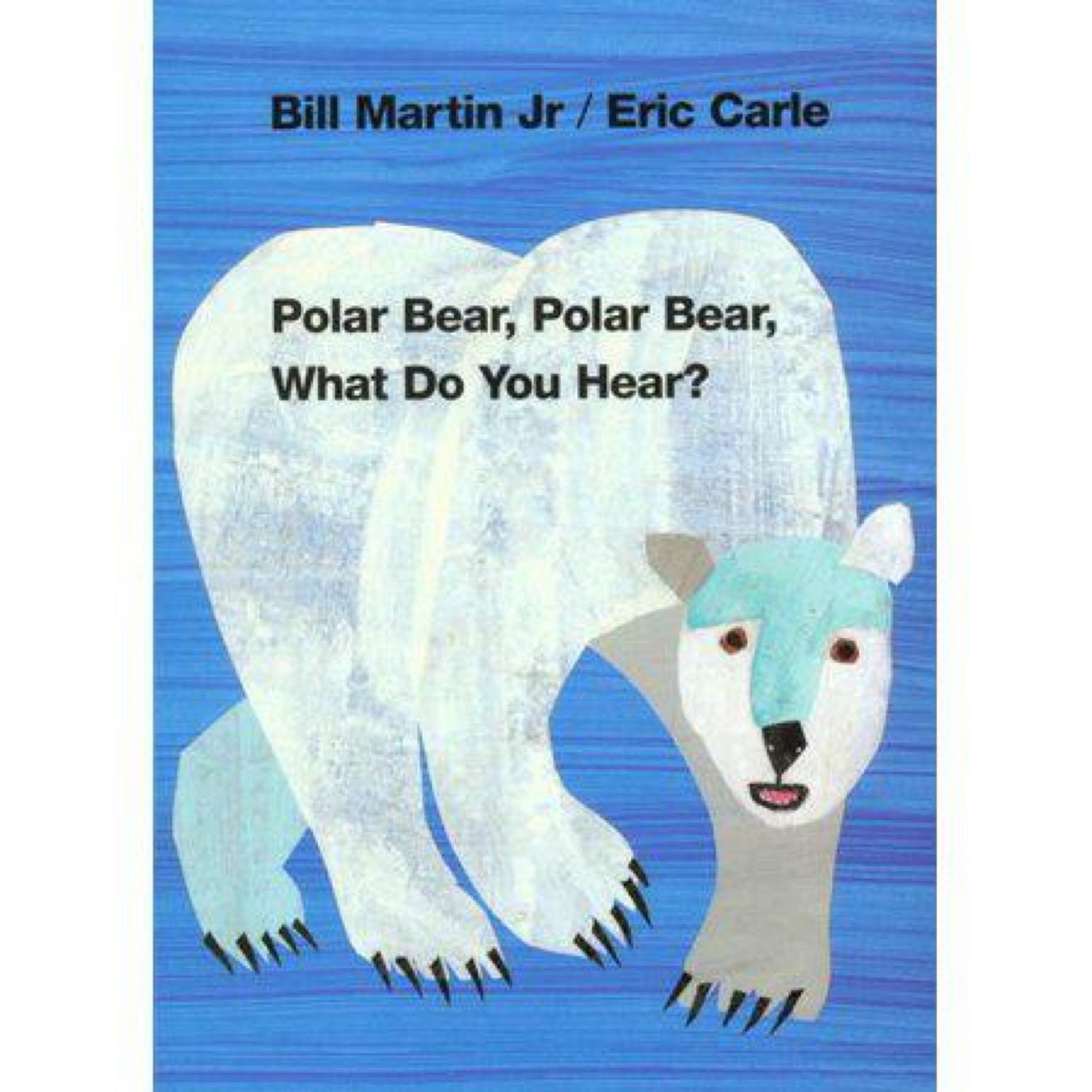 Polar Bear, Polar Bear, What Do You Hear? (Brown Bear and Friends) by Bill Martin Jr.