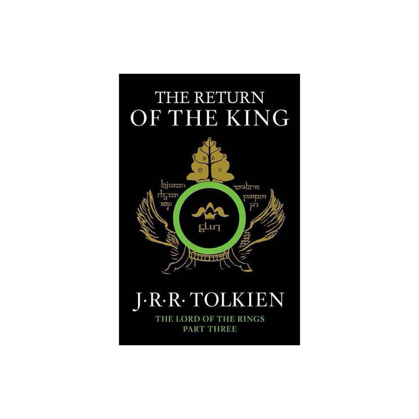 The Return of the King: Being the Third Part of the Lord of the Rings (The Lord of the Rings, 3) by J.R.R. Tolkien