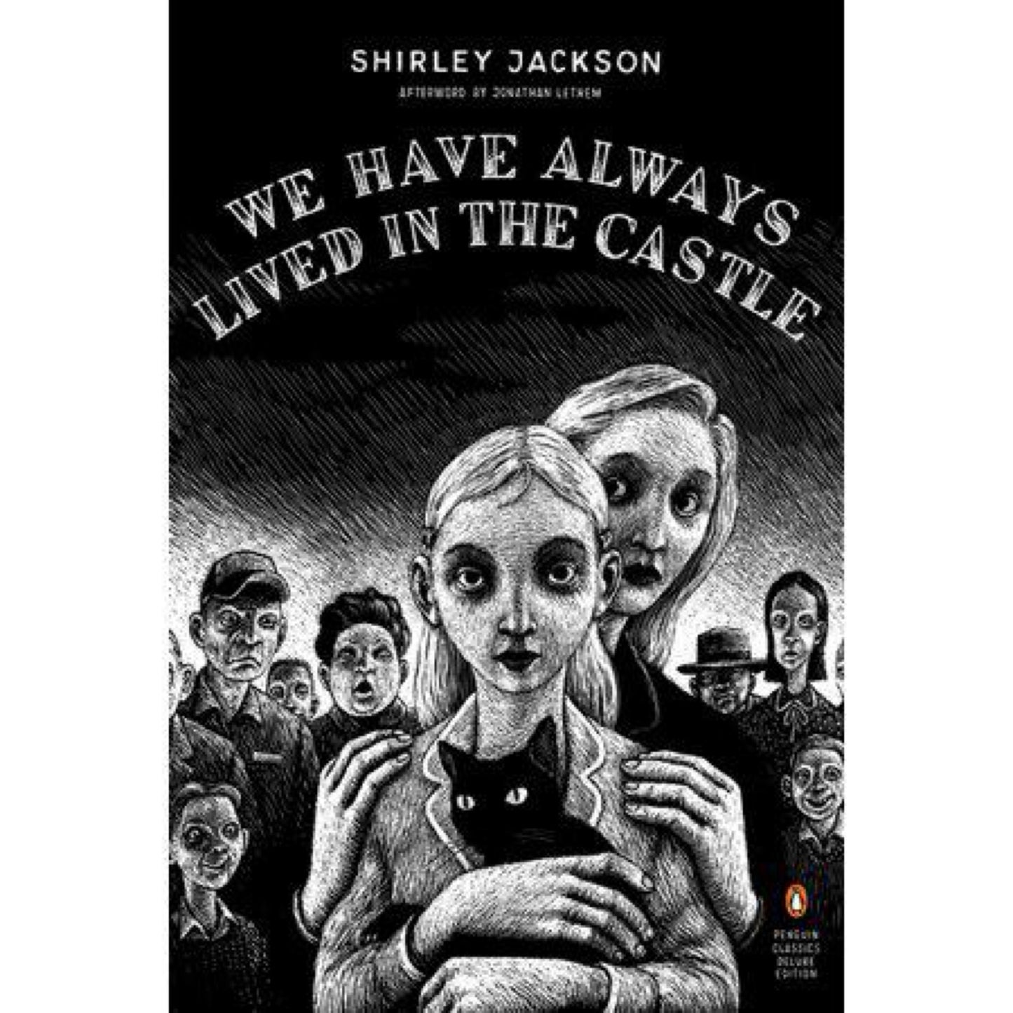 We Have Always Lived in the Castle (Penguin Classics Deluxe Edition) by Shirley Jackson