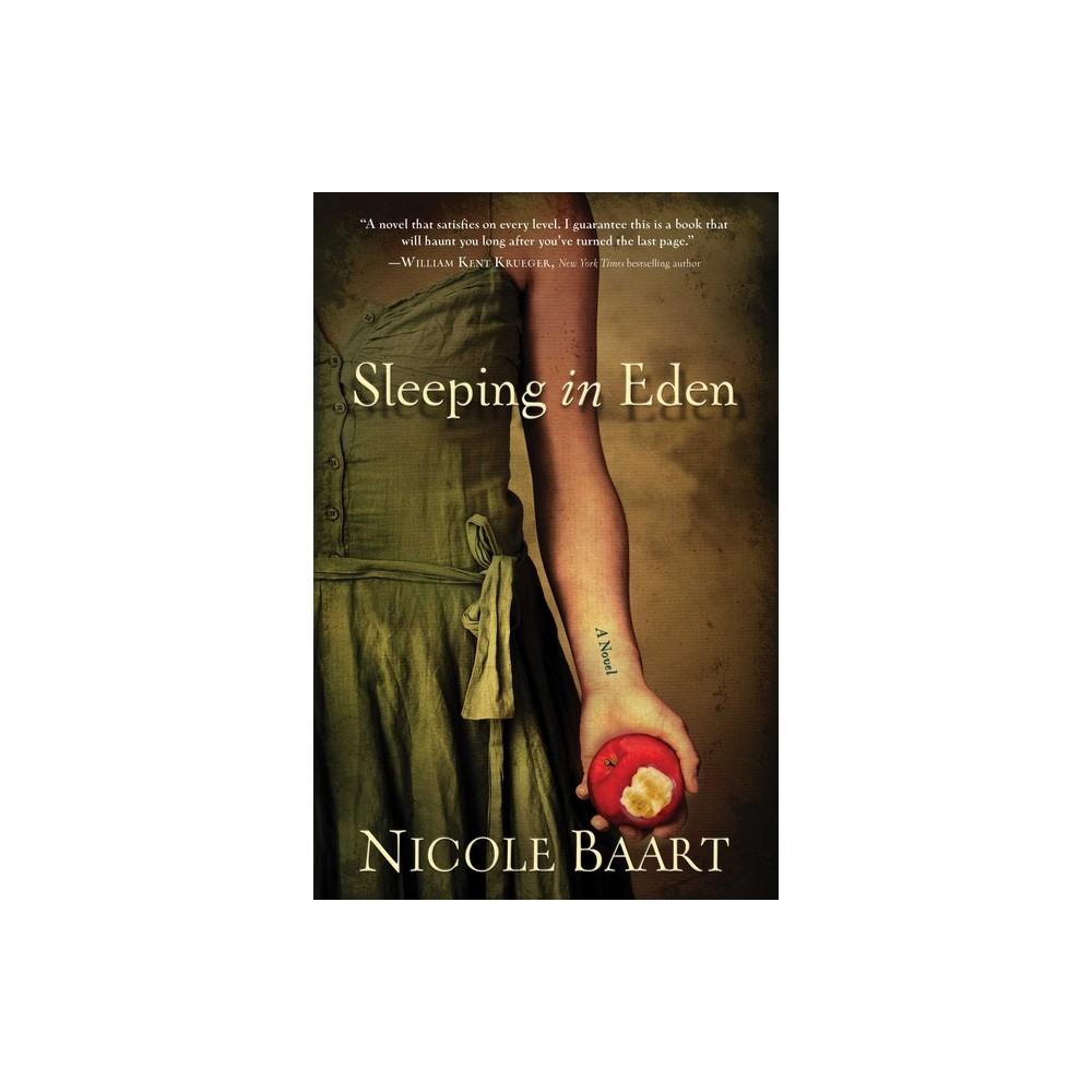 Sleeping in Eden - by Nicole Baart (Paperback)