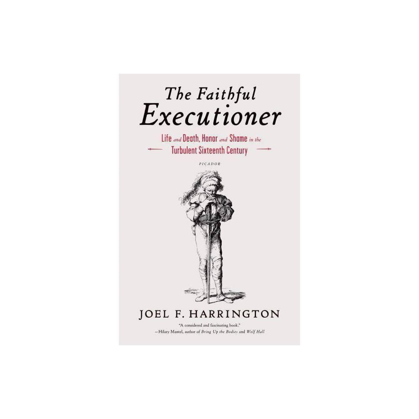 The Faithful Executioner - by Joel F Harrington (Paperback)