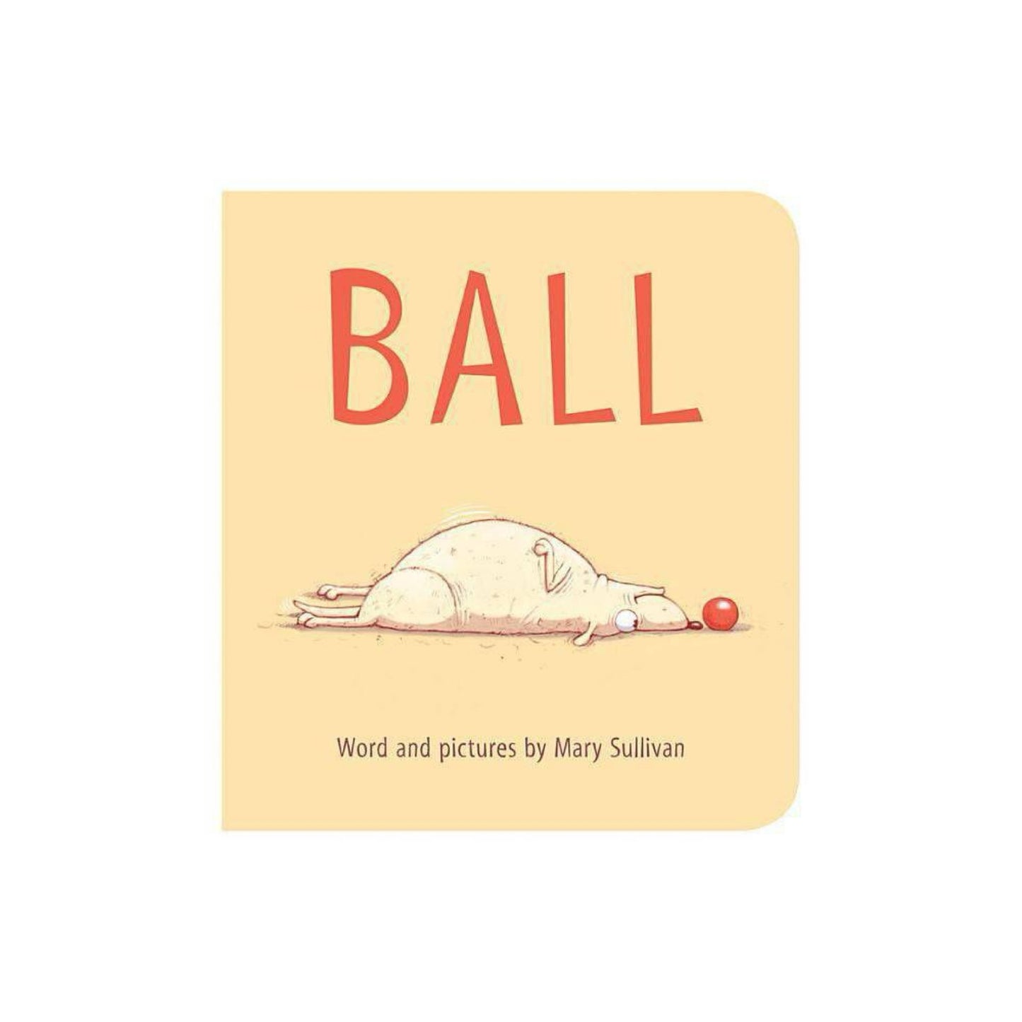 Ball Board Book - by Mary Sullivan