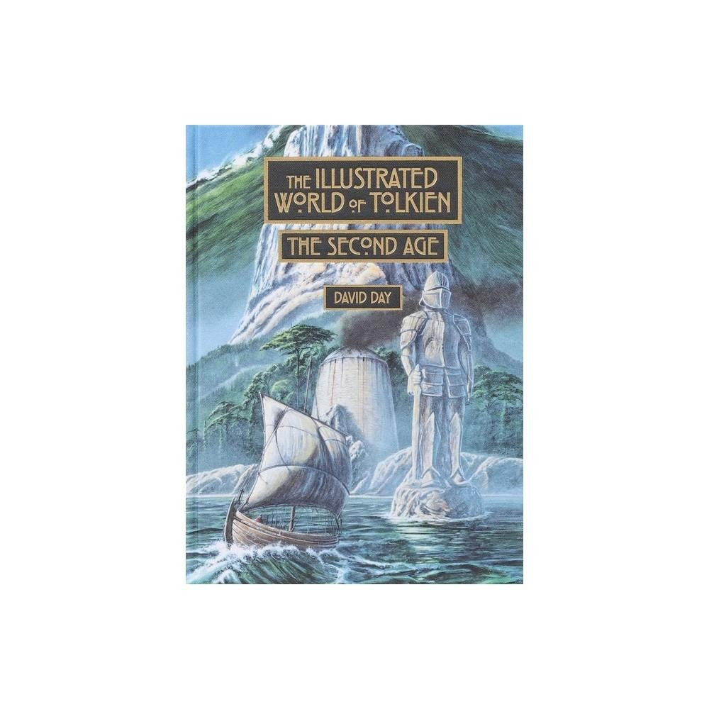 Illustrated World of Tolkien: The Second Age - by David Day (Hardcover)