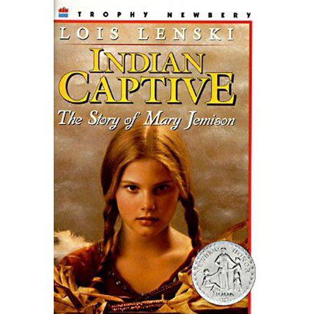 Indian Captive: The Story of Mary Jemison by Lois Lenski