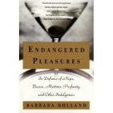 Endangered Pleasures - by Barbara Holland (Paperback)