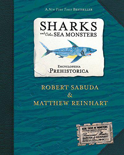 Encyclopedia Prehistorica: Sharks and Other Sea Monsters (076362229X)