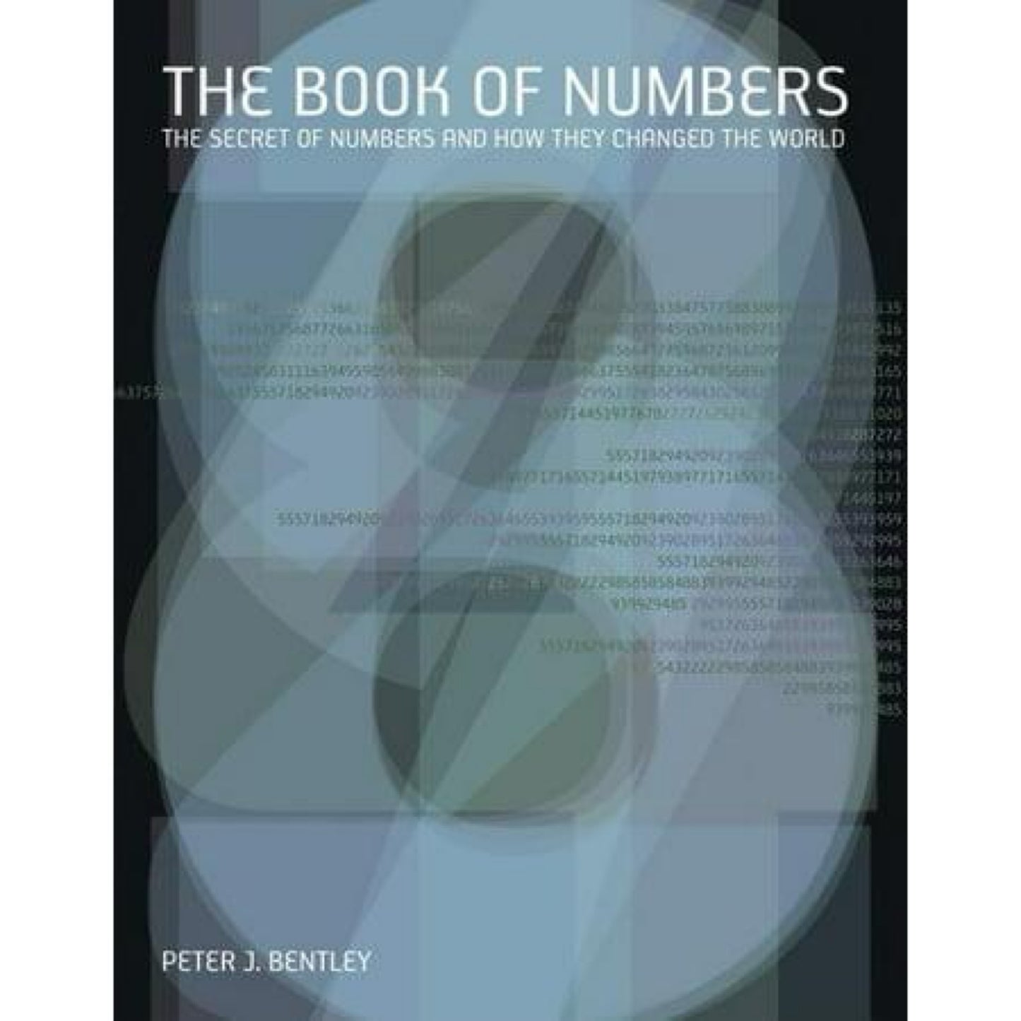 The Book of Numbers : The Secret of Numbers and How They Changed The World