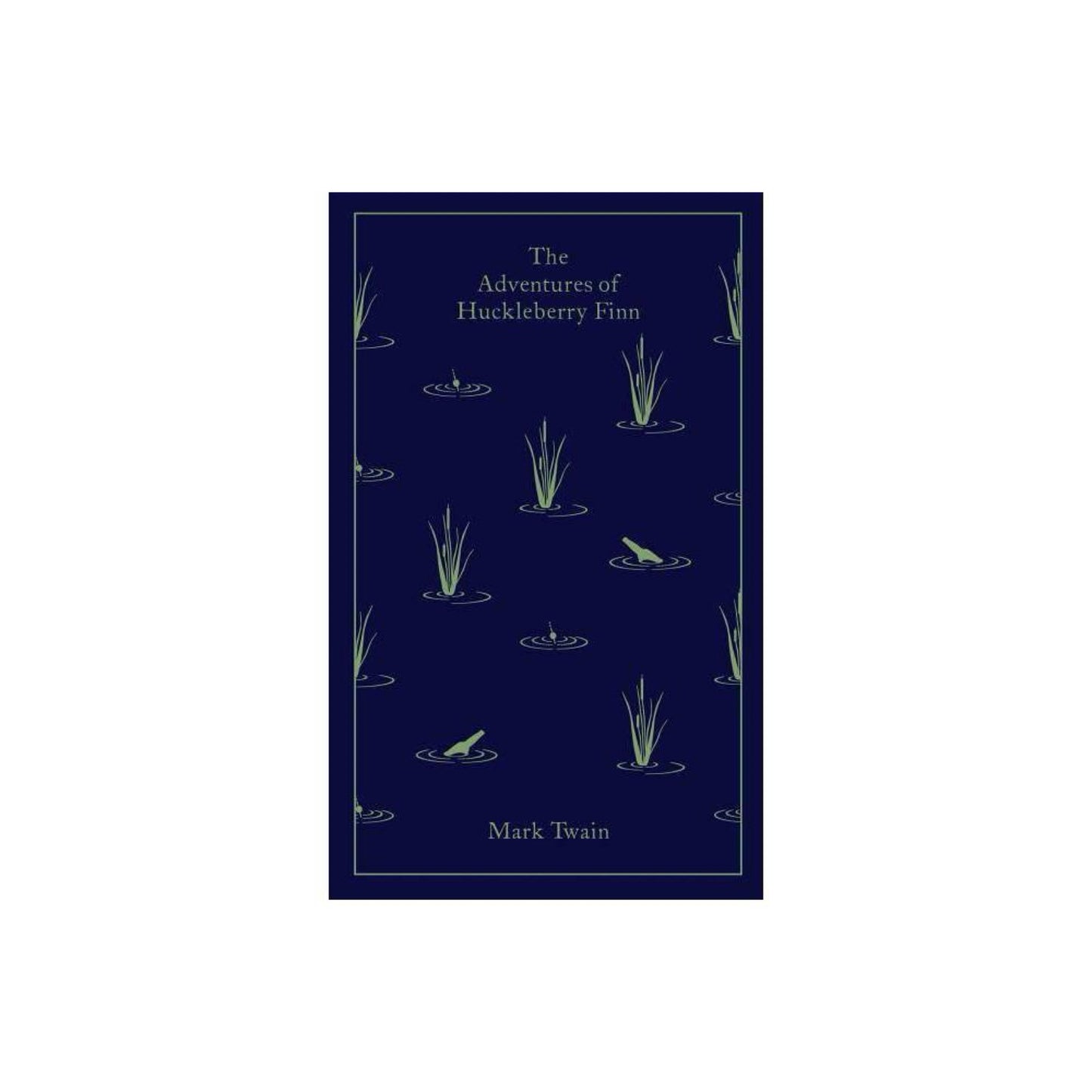 The Adventures of Huckleberry Finn (Penguin Clothbound Classics) by Mark Twain