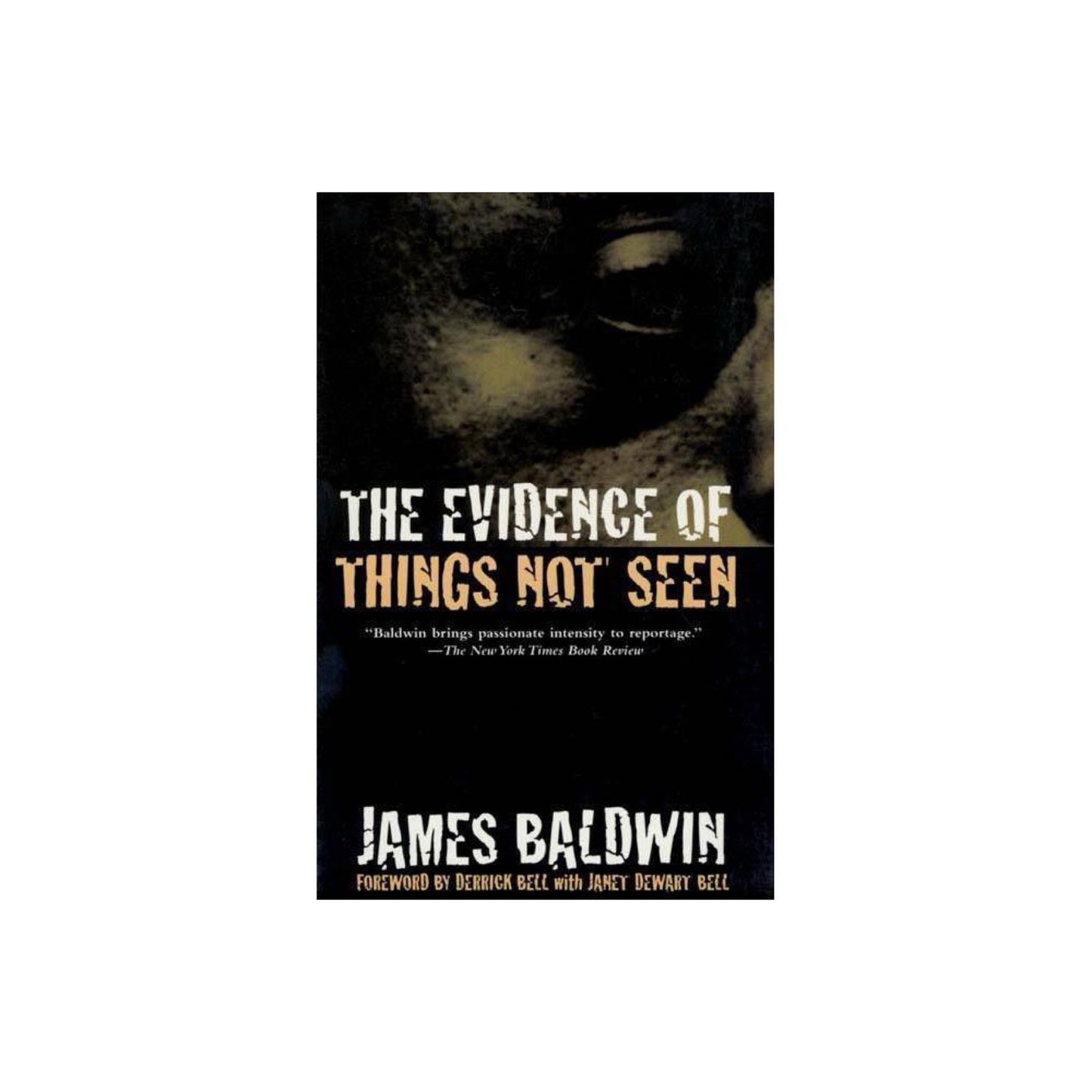 The Evidence of Things Not Seen: Reissued Edition by James Baldwin