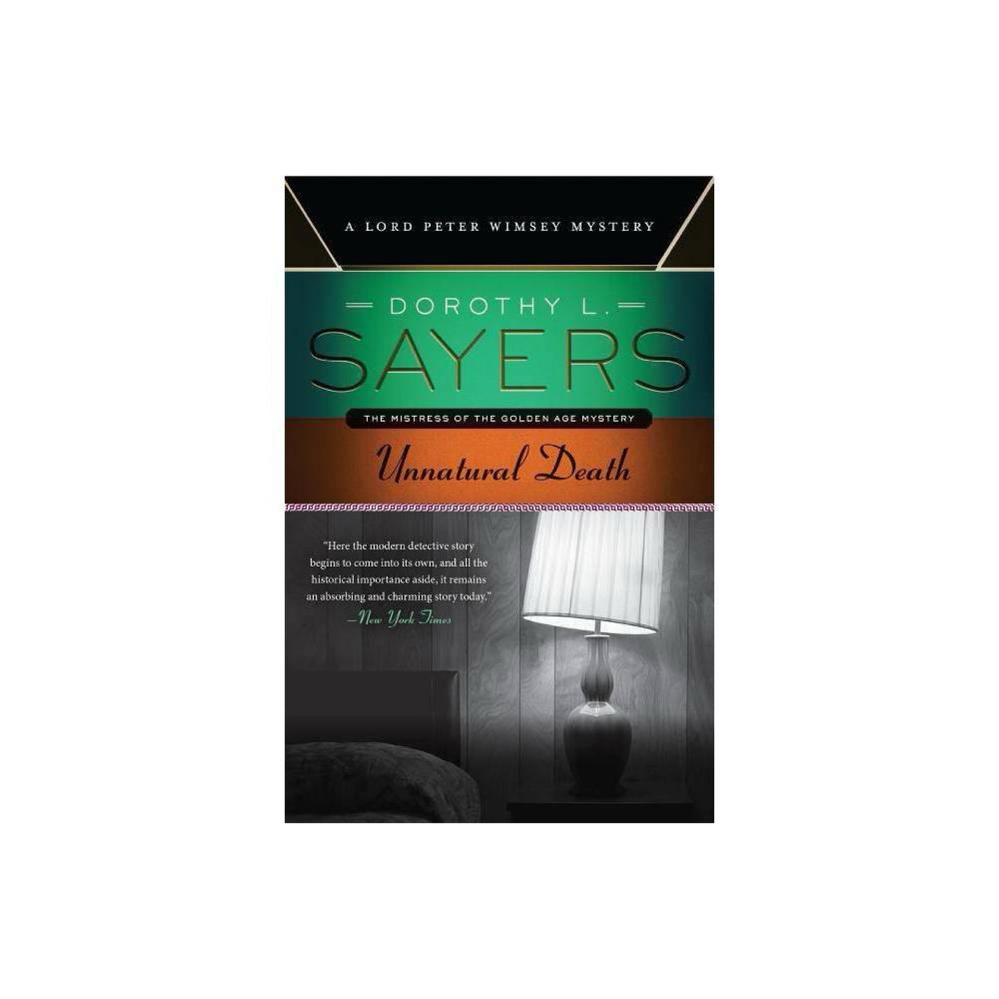 Unnatural Death: A Lord Peter Wimsey Mystery (Lord Peter Wimsey Mysteries) by Dorothy L. Sayers