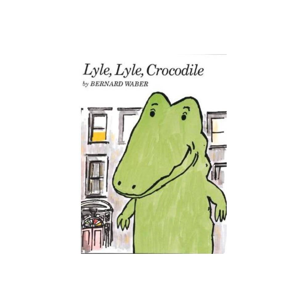 Lyle, Lyle, Crocodile (Lyle the Crocodile) by Bernard Waber