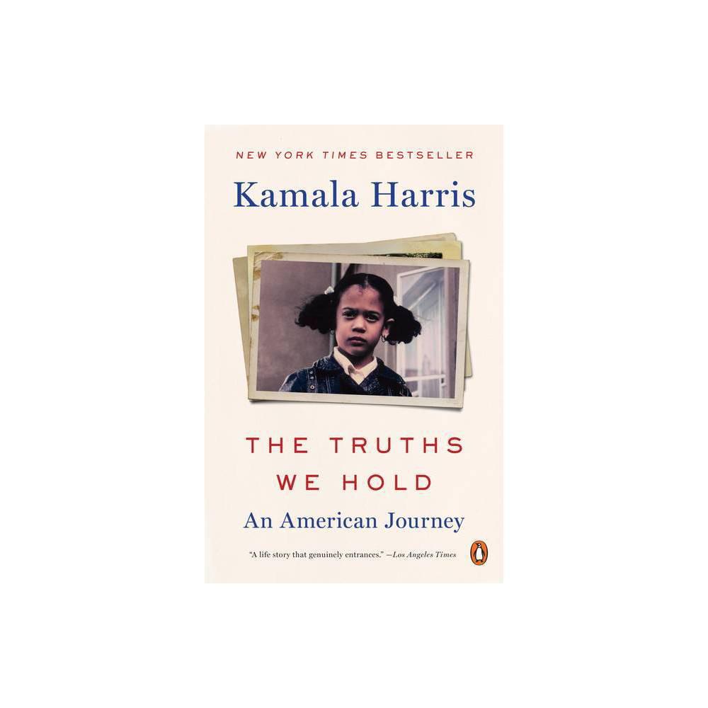 The Truths We Hold: An American Journey by Kamala Harris