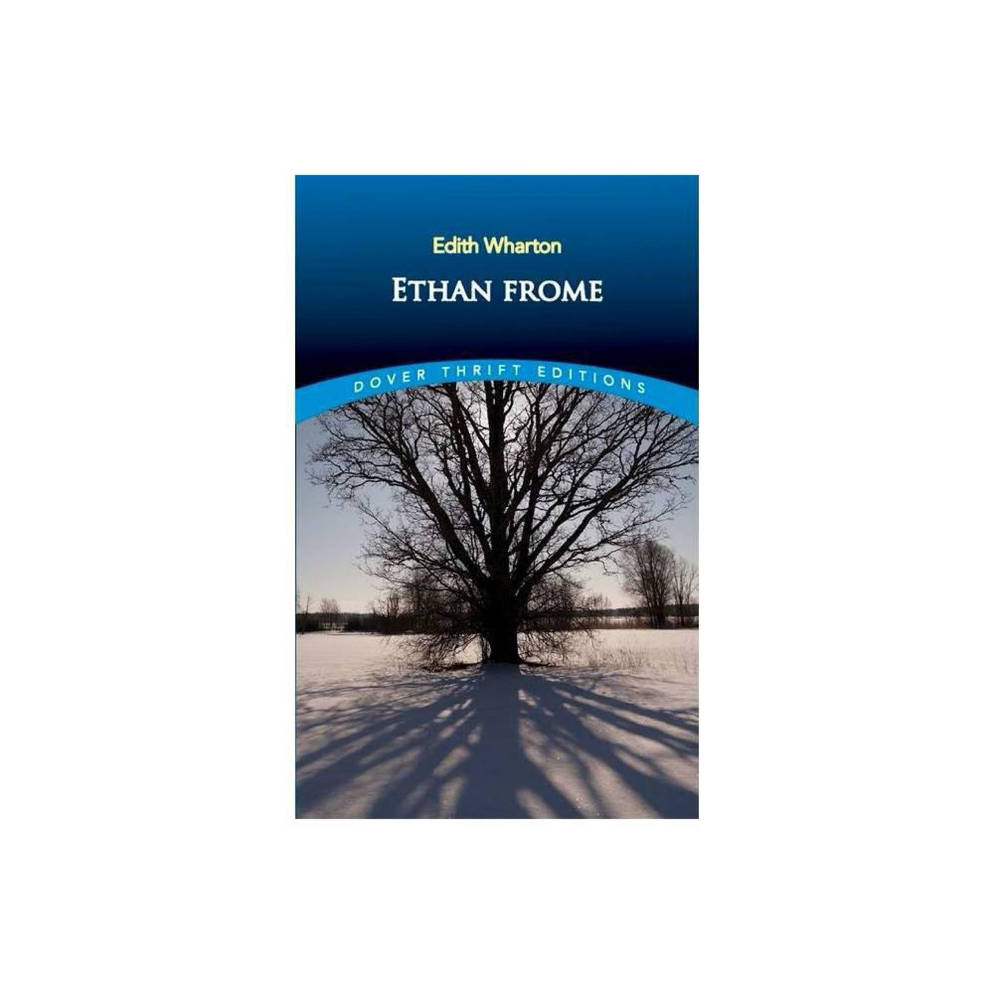 Ethan Frome (Dover Thrift Editions: Classic Novels) by Edith Wharton