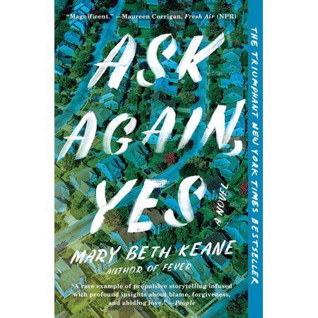 Ask Again, Yes: A Novel by Mary Beth Keane