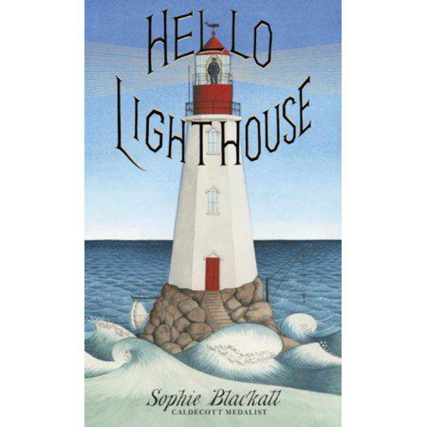 Hello Lighthouse by Sophie Blackall