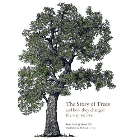 The Story of Trees: And How They Changed the World by Kevin Hobbs