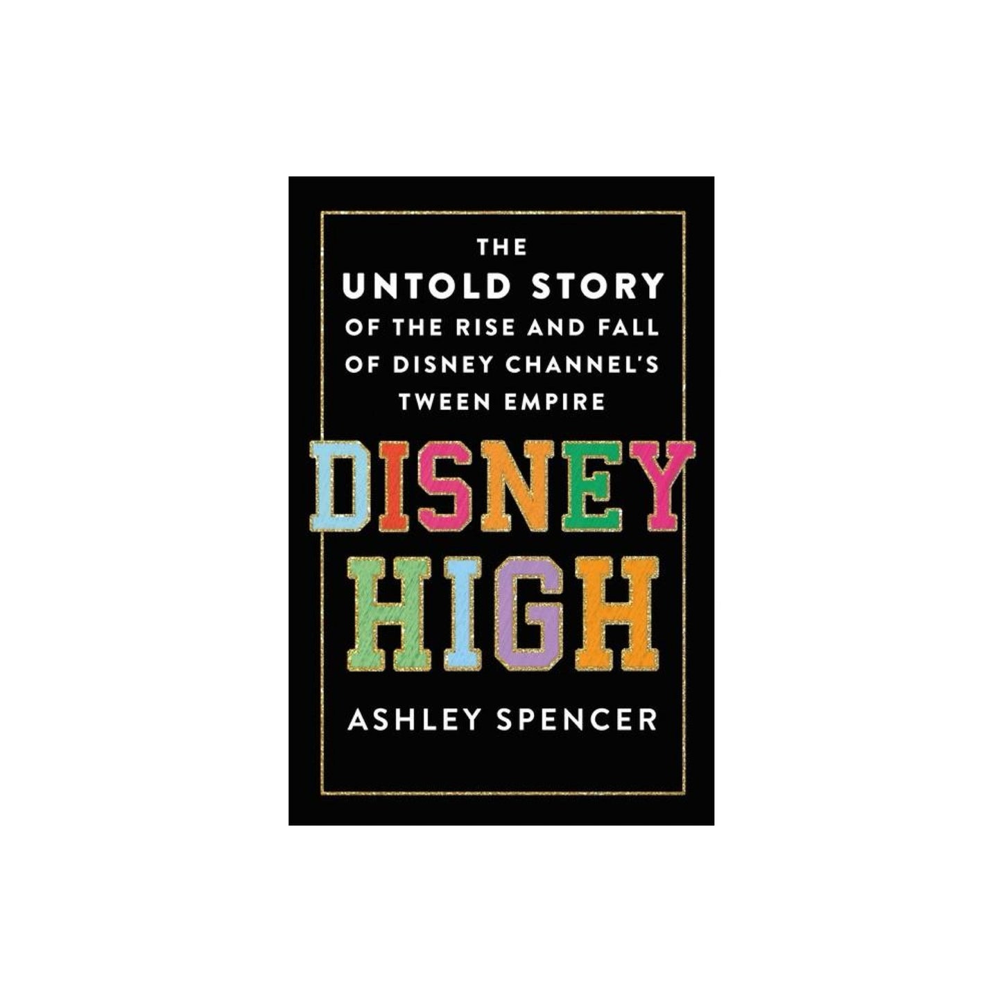 Disney High - by Ashley Spencer (Hardcover)