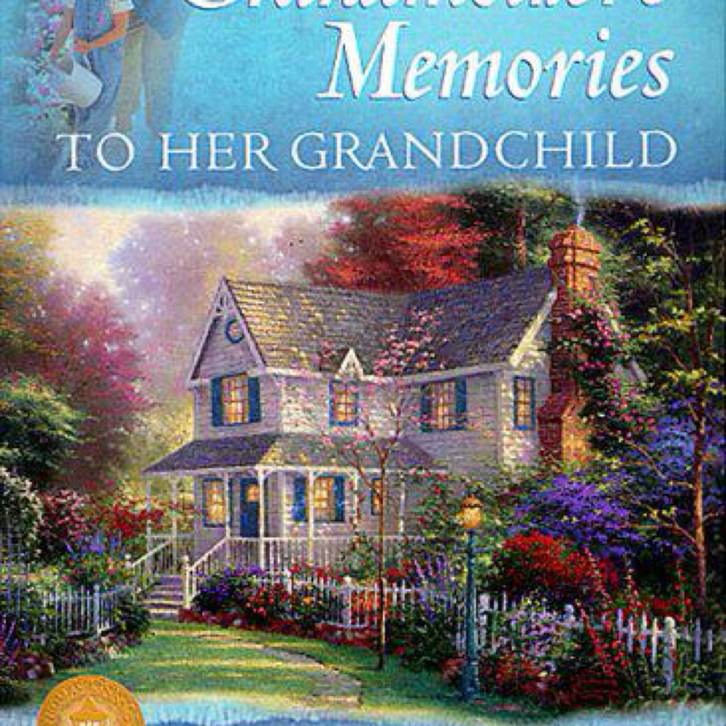 Grandmother's Memories: To her Grandchild (A Journal of Faith and Love) (Kinkade, Thomas)