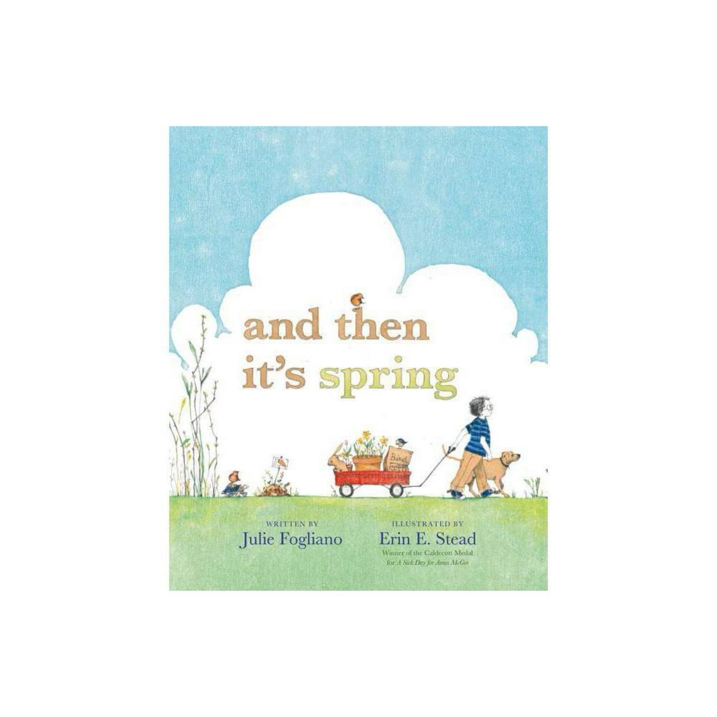 And Then It's Spring by Julie Fogliano