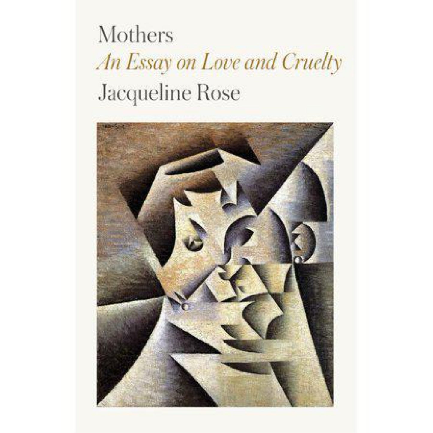 Mothers : An Essay on Love and Cruelty (Paperback)