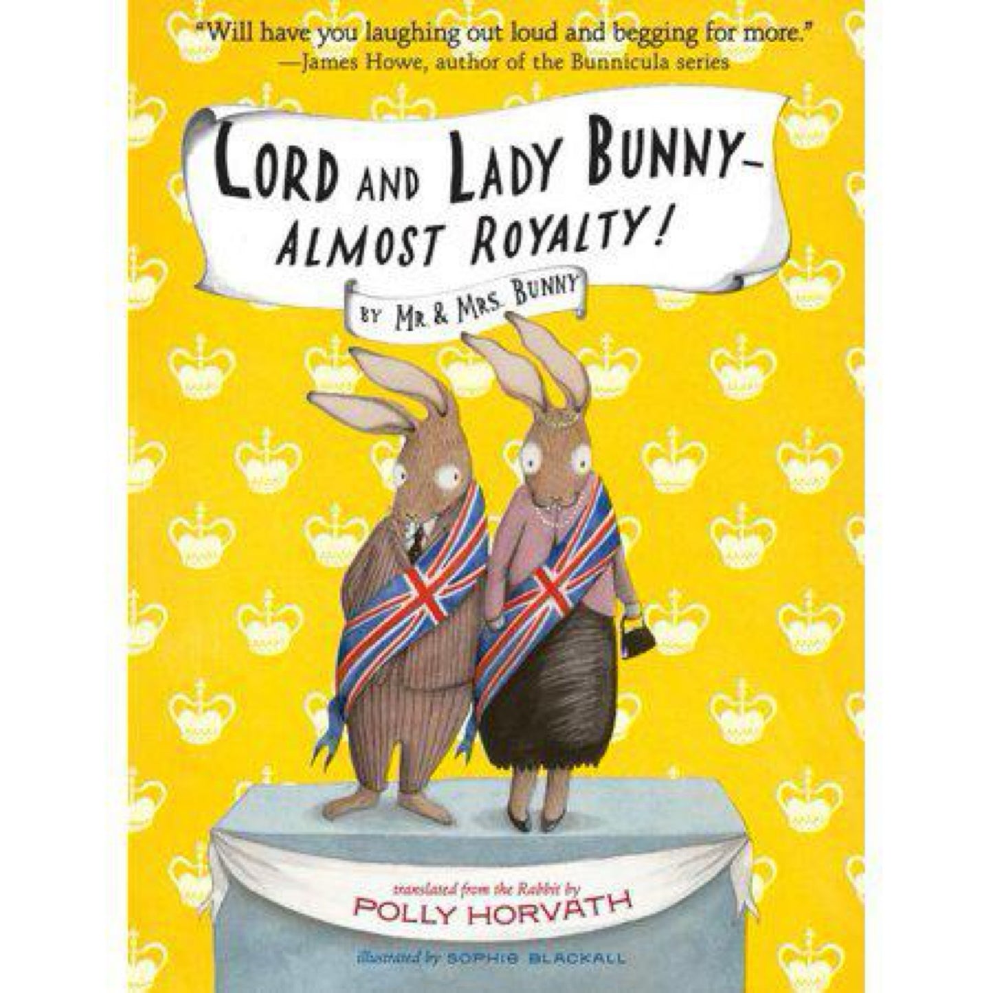 Lord and Lady Bunny--Almost Royalty! (Mr. and Mrs. Bunny) by Polly Horvath