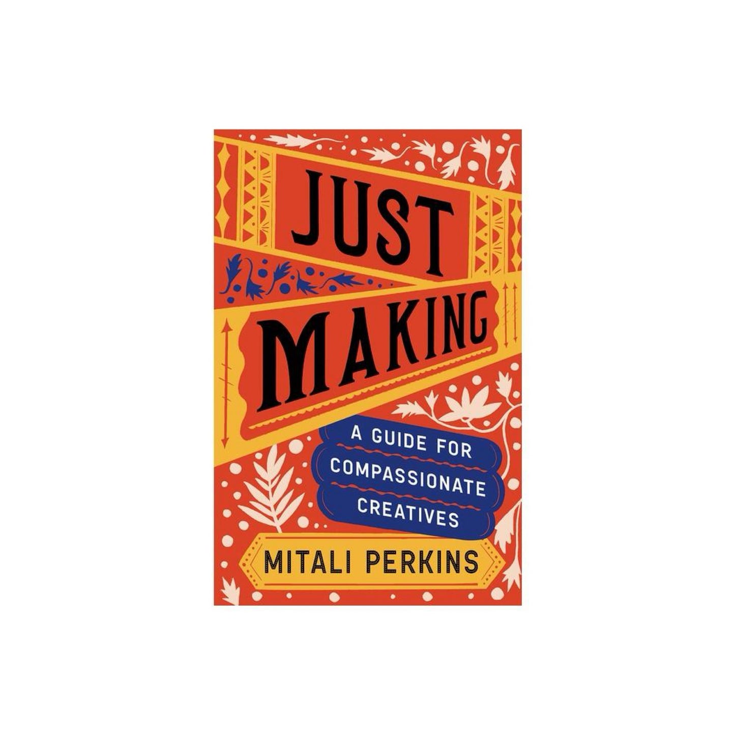 Just Making - by Mitali Perkins (Hardcover)