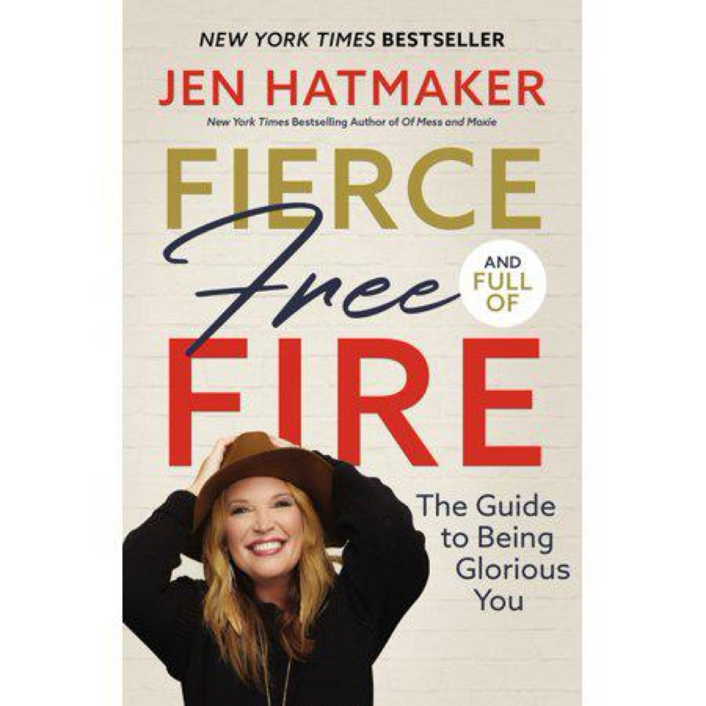 Fierce, Free, and Full of Fire: The Guide to Being Glorious You (used)
