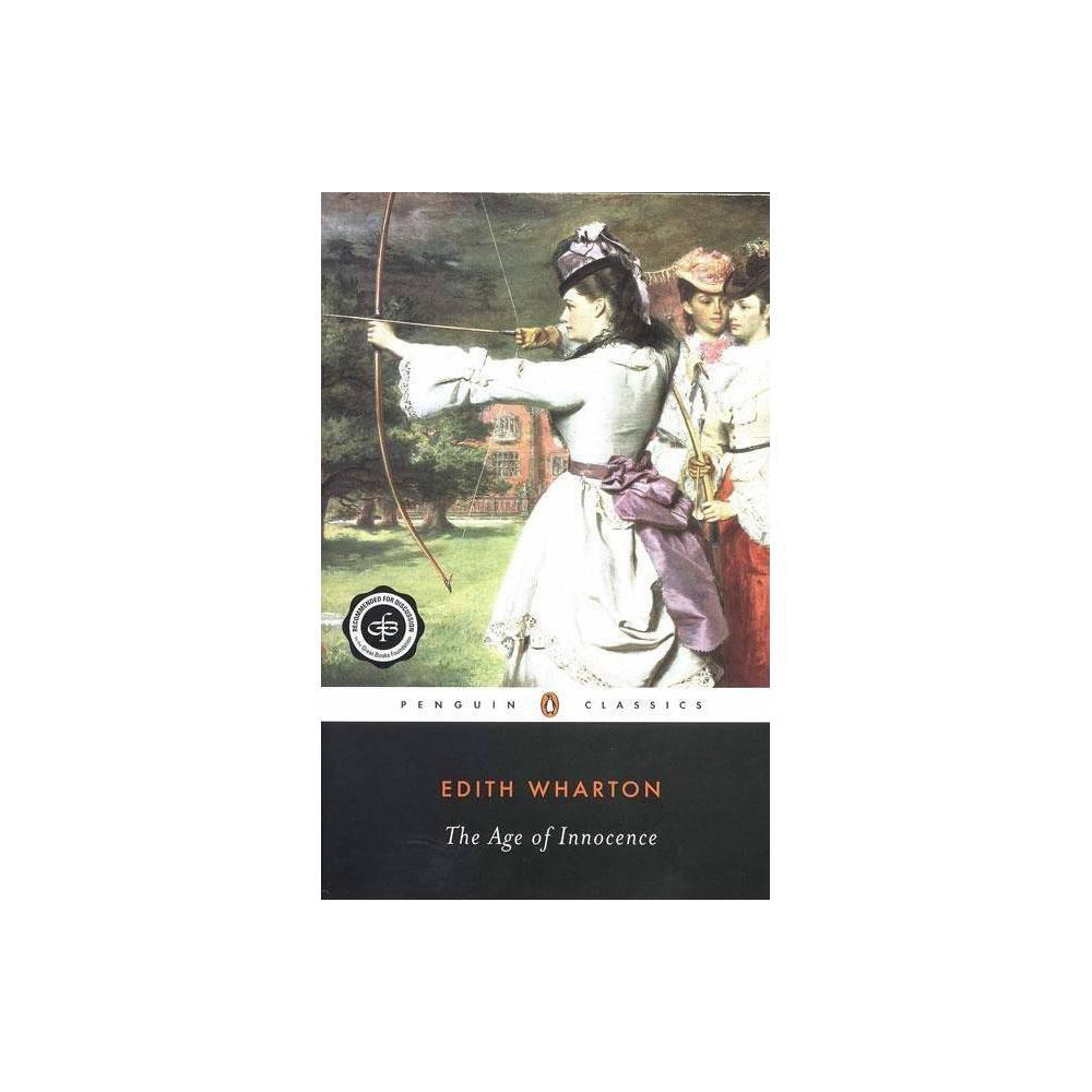 The Age of Innocence (Penguin Twentieth-Century Classics) by Edith Wharton