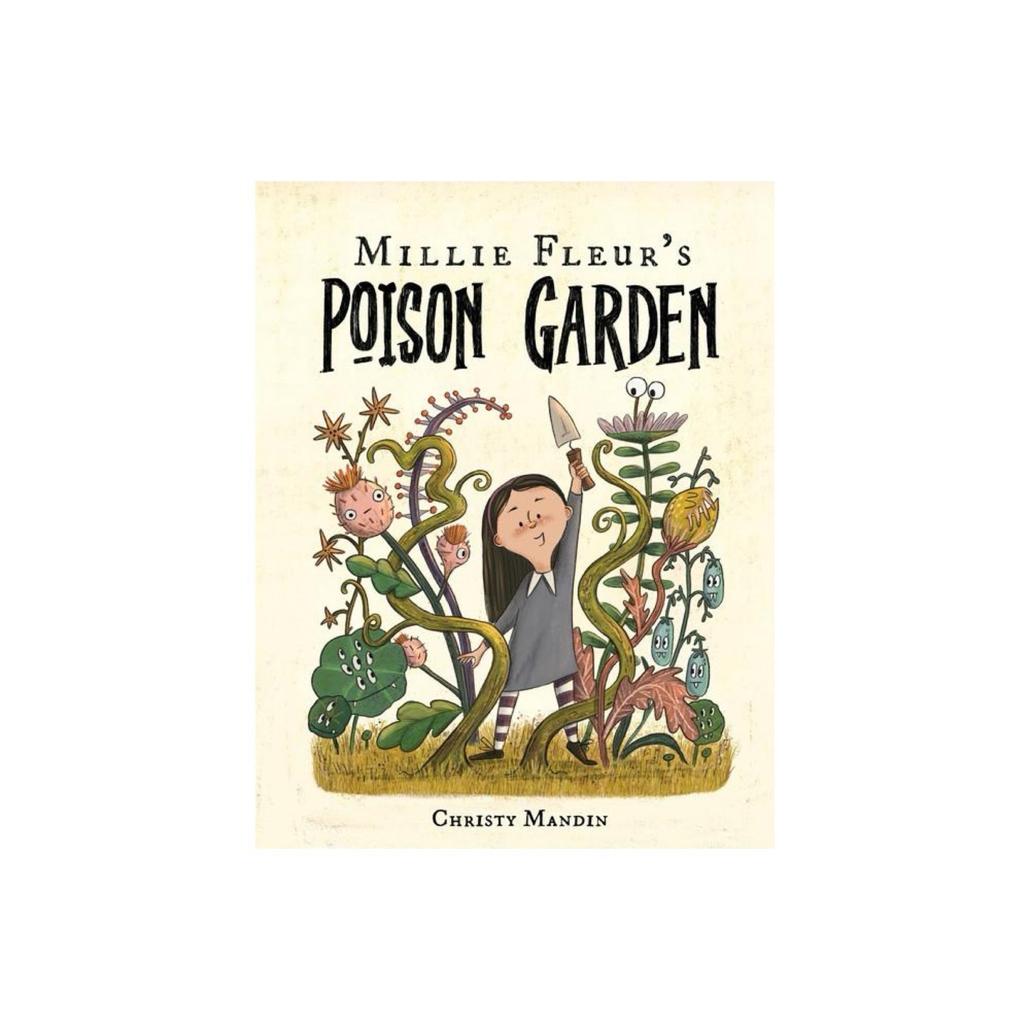 Millie Fleur's Poison Garden - by Christy Mandin (Hardcover)