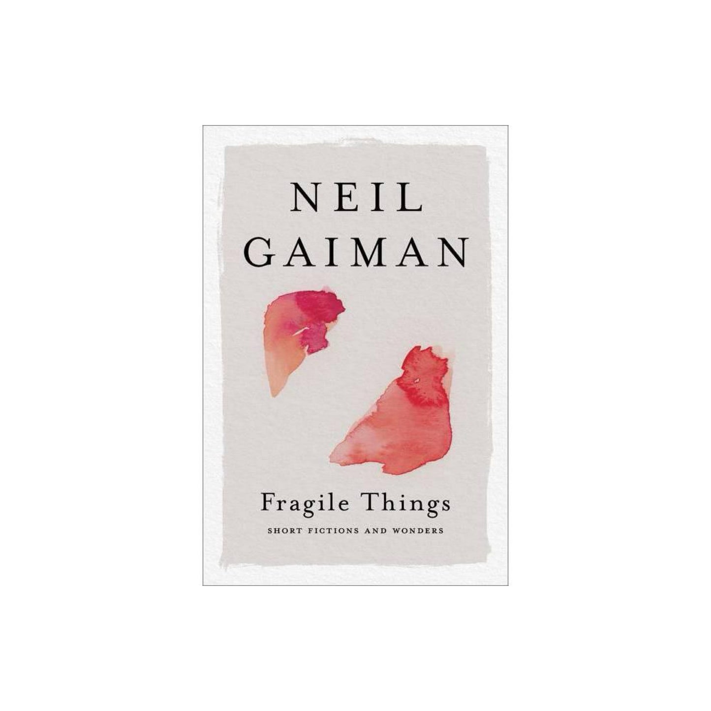 Fragile Things: Short Fictions and Wonders by Neil Gaiman