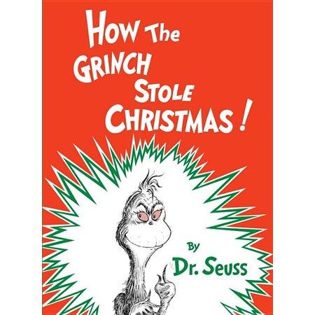 How the Grinch Stole Christmas! by Dr. Seuss