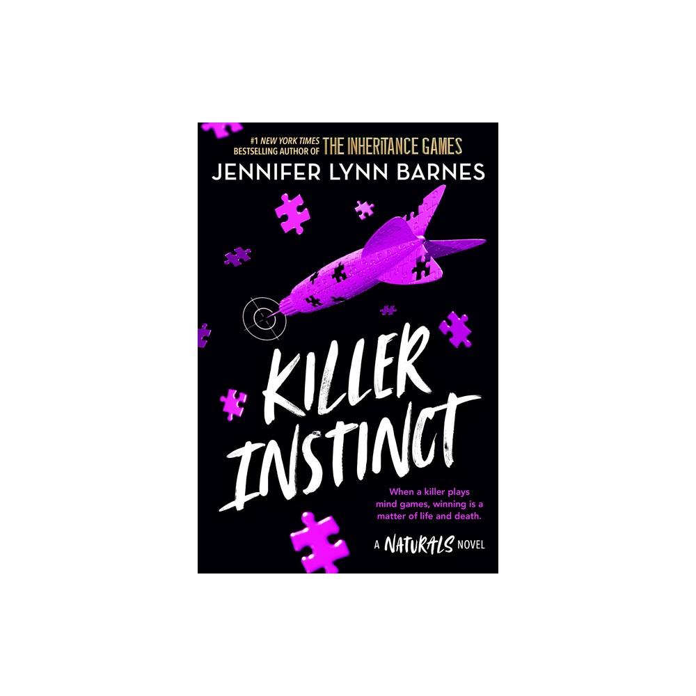 Killer Instinct - (Naturals) by Jennifer Lynn Barnes (Paperback)
