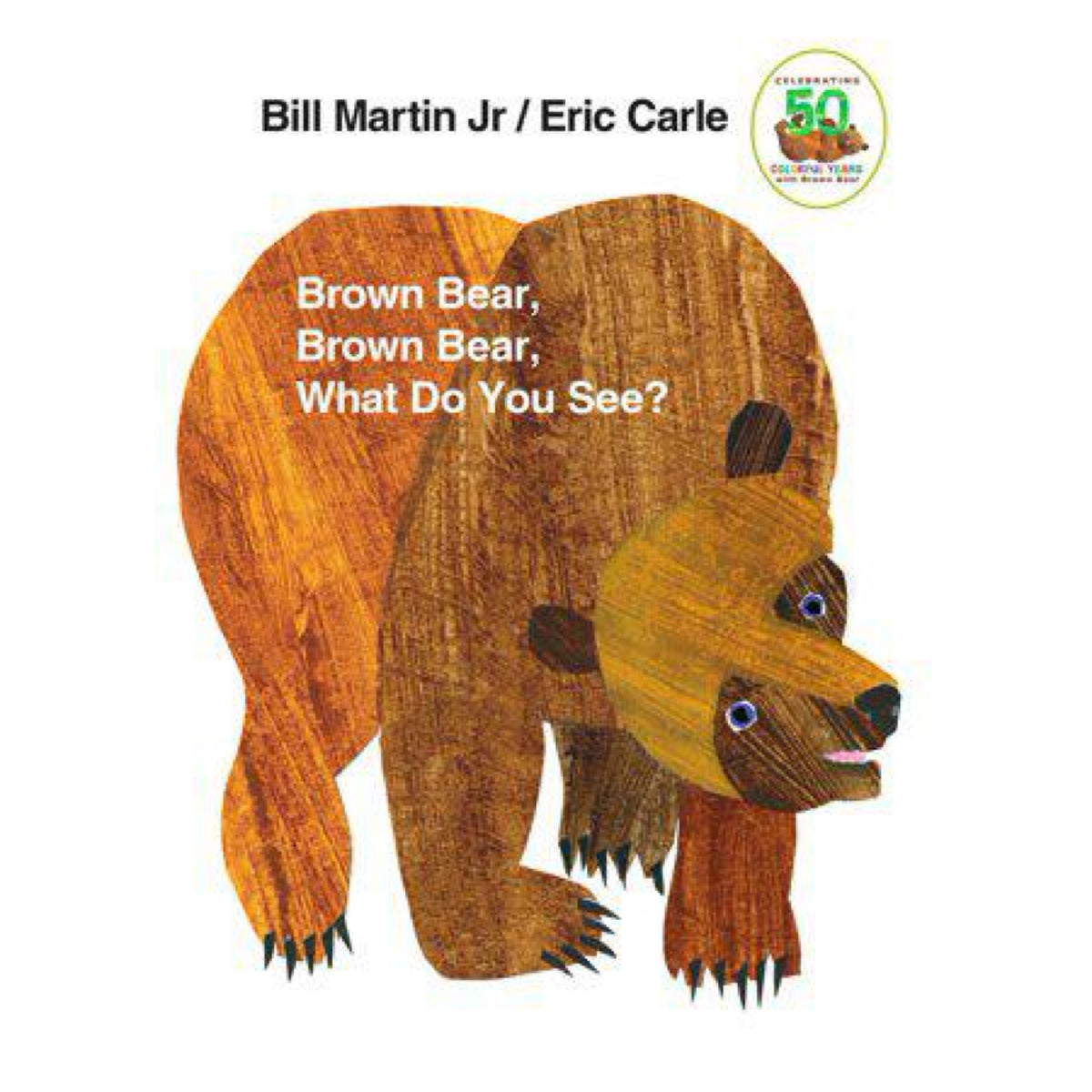 Brown Bear, Brown Bear, What Do You See? by Bill Martin Jr.