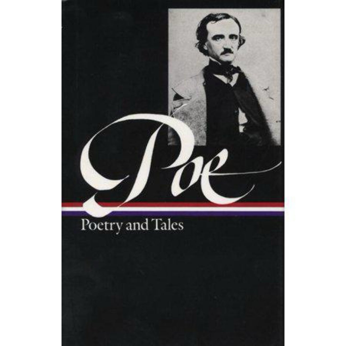 Edgar Allan Poe: Poetry & Tales (LOA #19) - (Library of America Edgar Allan Poe Edition) (Hardcover)