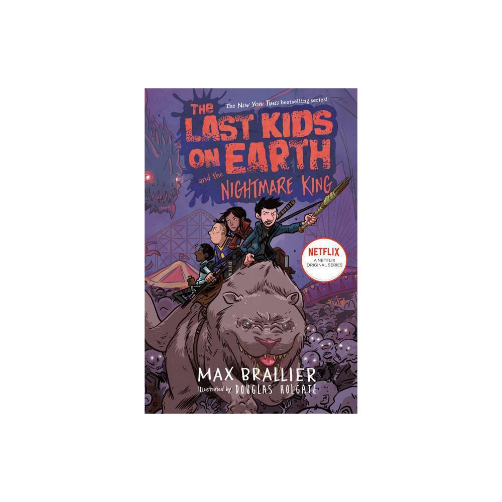 The Last Kids on Earth and the Nightmare King by Max Brallier