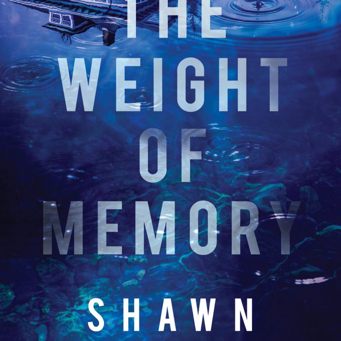 The Weight of Memory - by Shawn Smucker (Paperback)