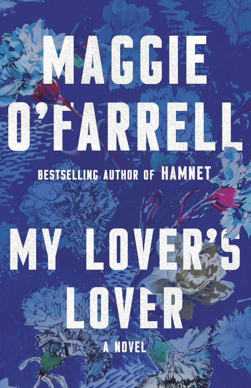My Lover's Lover - by Maggie O'Farrell (Paperback)