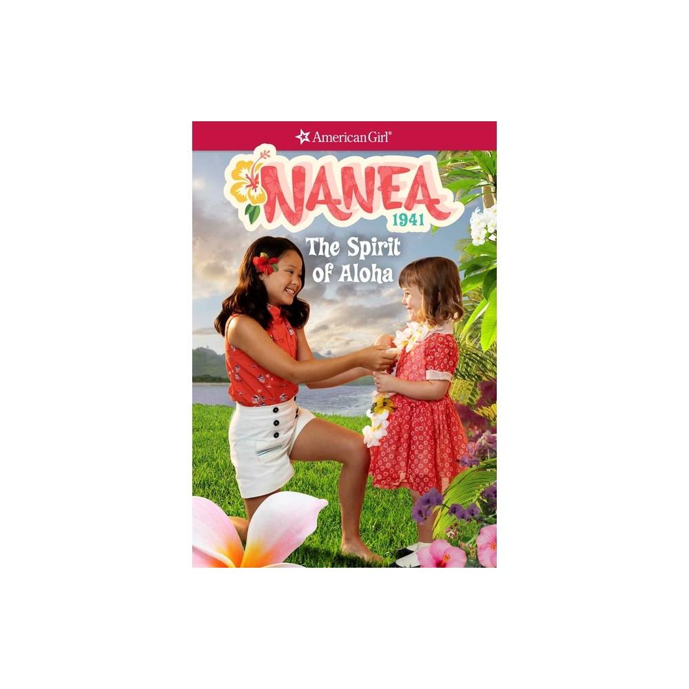 Nanea: The Spirit of Aloha - (American Girl Historical Characters) Abridged by Kirby Larson (Paperback)