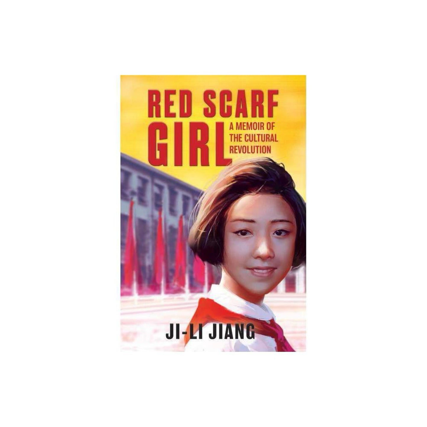 Red Scarf Girl - by Ji-Li Jiang (Paperback)