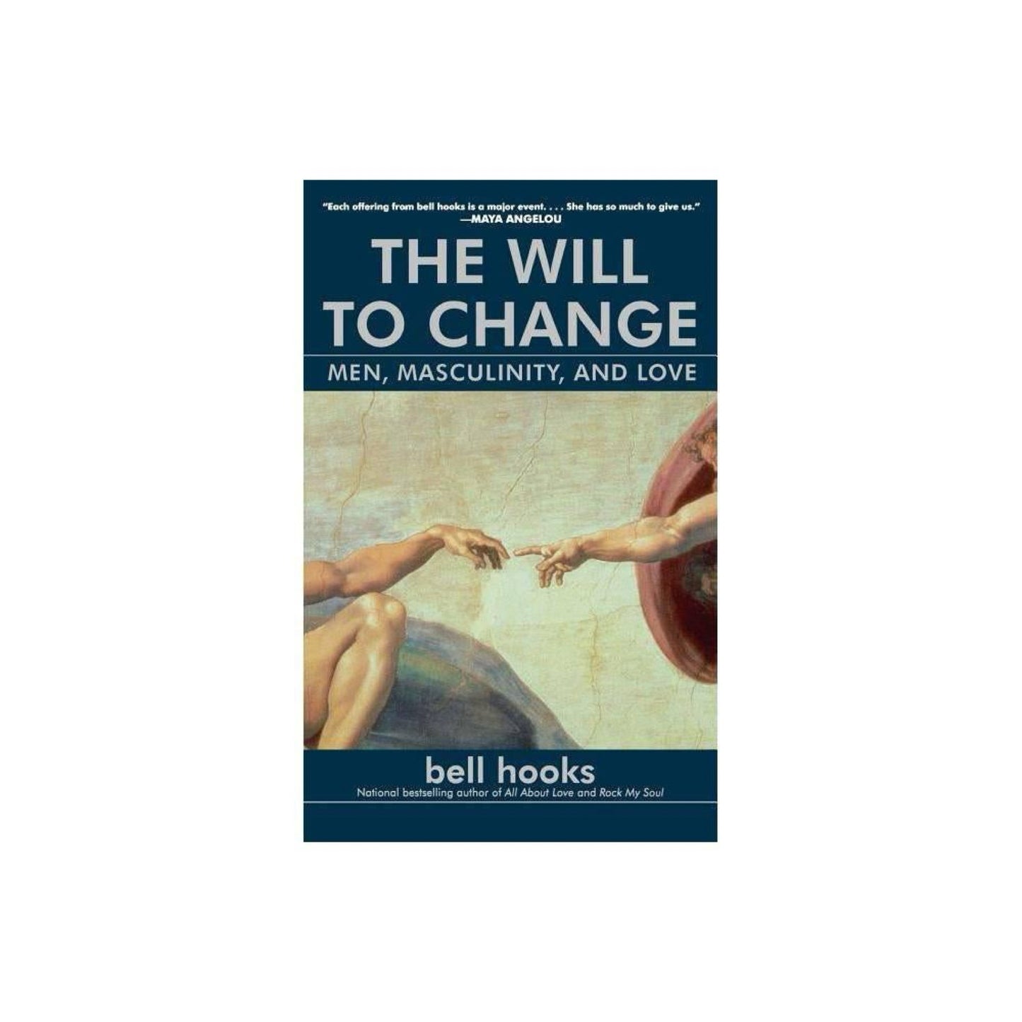 The Will to Change: Men, Masculinity, and Love by bell hooks