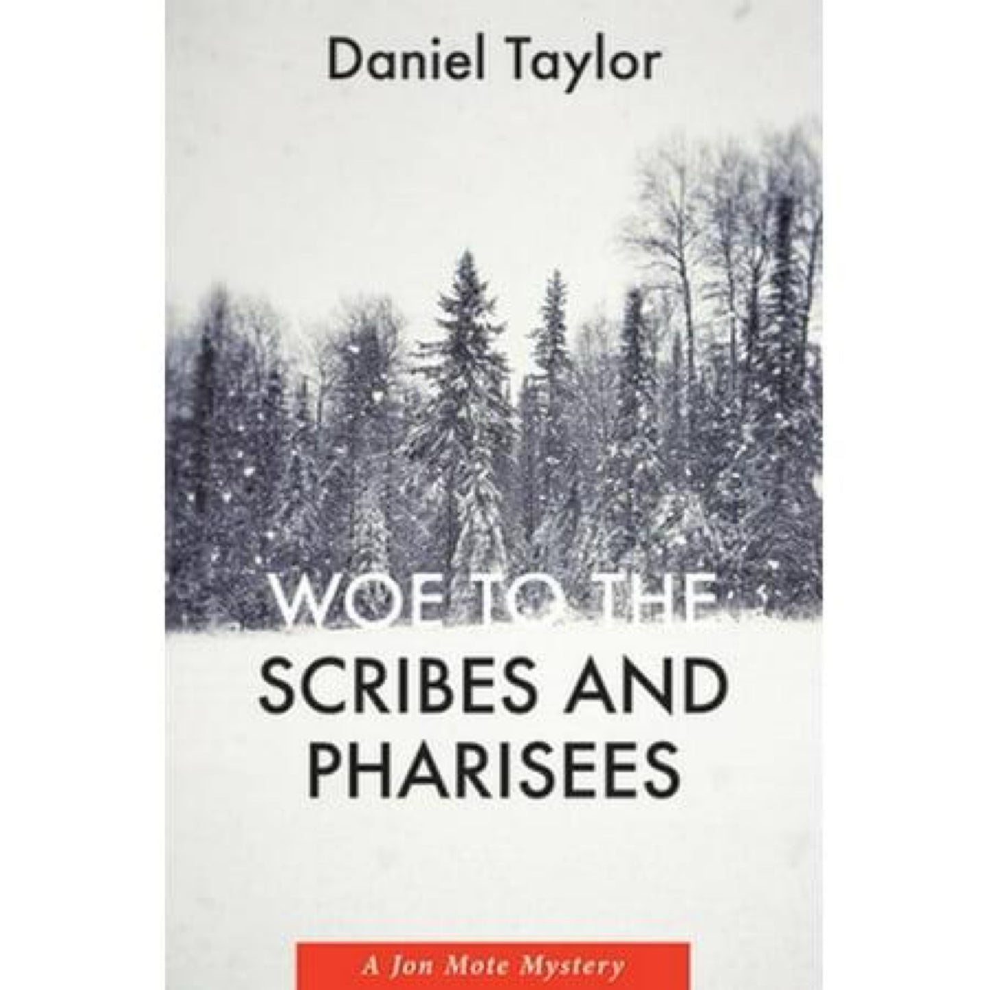 Woe to the Scribes and Pharisees : A Jon Mote Mystery (Paperback)