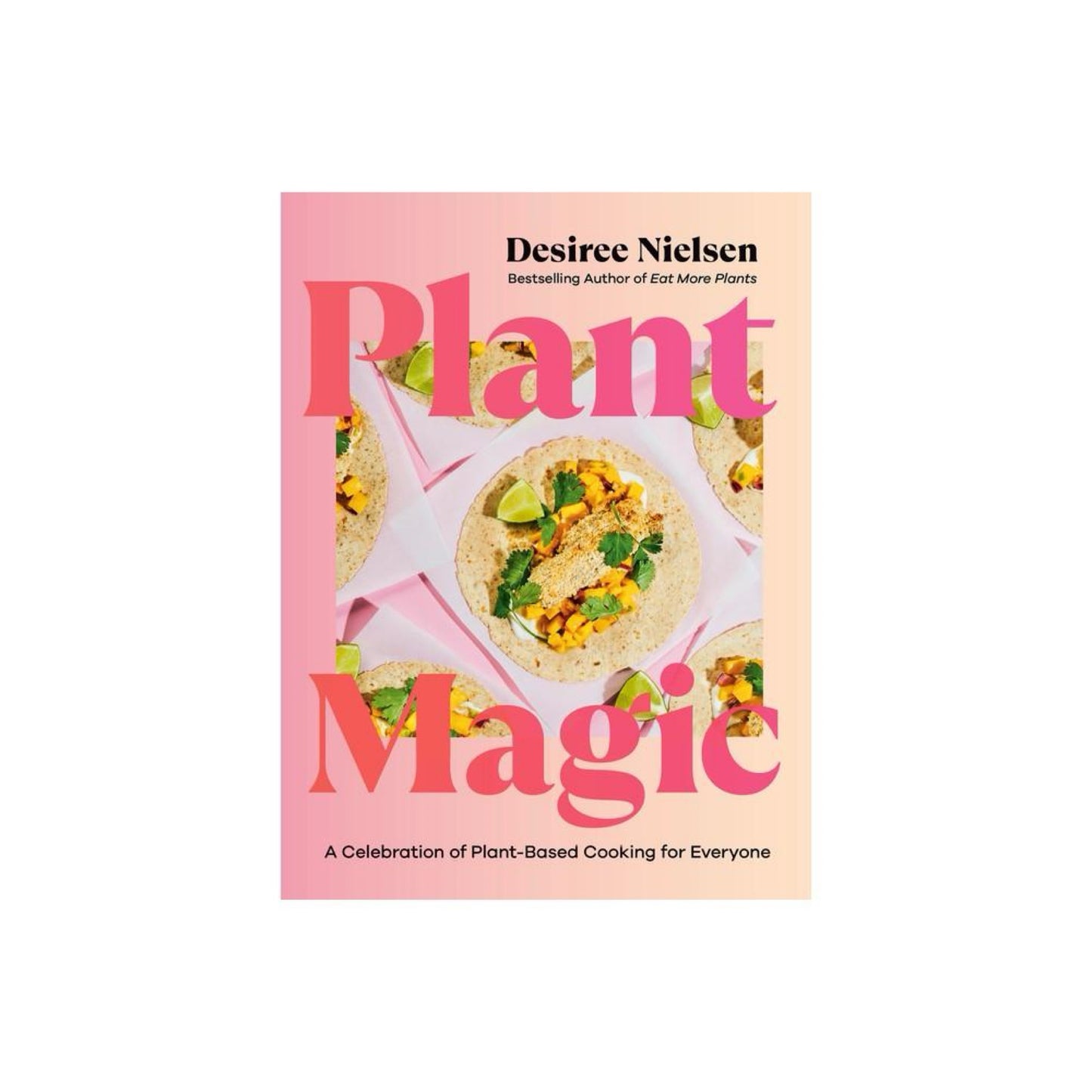 Plant Magic - by Desiree Nielsen (Paperback)