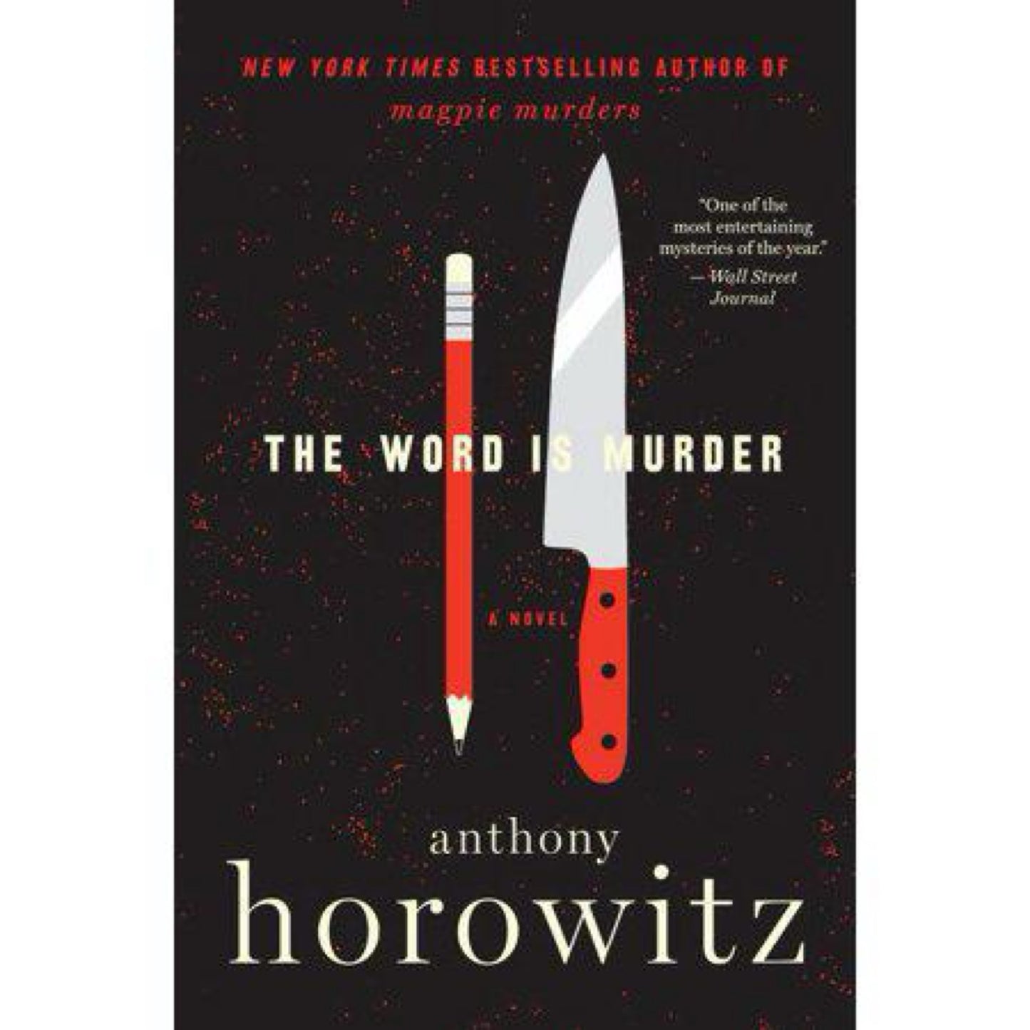 The Word Is Murder: A Novel (A Hawthorne and Horowitz Mystery, 1) by Anthony Horowitz