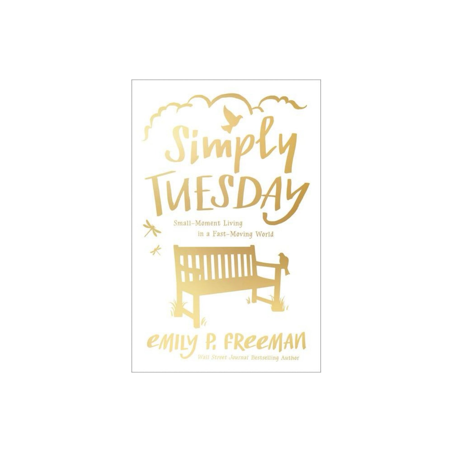 Simply Tuesday - by Emily P Freeman (Paperback)